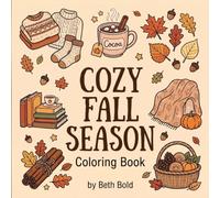 Cozy Autumn Hygge: A Relaxing Fall Coloring Book for Adults and Teens - Warm Sweaters, Pumpkin Spice, and Cozy Cottage Vibes for Stress Relief