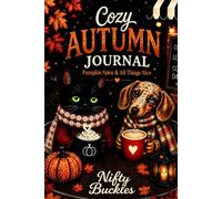 Cozy Autumn Journal: Pumpkin Spice & All Things Nice