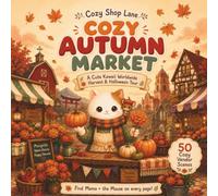 Cozy Autumn Market: A Cute Kawaii Worldwide Harvest & Halloween Coloring Book for Adults and Teens with 50 Bold and Easy Vendor Scenes from American ... and Japanese Matsuri (Cozy Shop Lane)