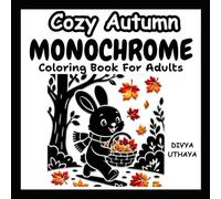 Cozy Autumn Moments: Easy Dot - Guided Monochrome Coloring Book For Adults. Bold - Easy Monochrome Pages. (Cozy Seasons)