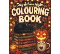 Cozy Autumn Nights: A Halloween Colouring Book - 50 Whimsical Autumn Scenes for Relaxation and Stress Relief