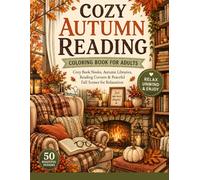 Cozy Autumn Reading Coloring Book for Adults - Cozy Book Nooks, Autumn Libraries, Reading Corners & Peaceful Fall Scenes for Relaxation