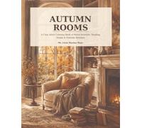 Cozy Autumn Rooms: A Cozy Adult Coloring Book of Warm Interiors, Reading Nooks & Fireside Retreats