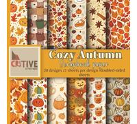 Cozy Autumn Scrapbook Paper Pack: 40 Double-Sided Sheets with Pumpkins, Leaves, Coffee & Fall Patterns for Scrapbooking, Journals & Crafts