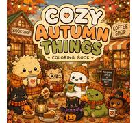 Cozy Autumn Things Coloring Book (Cozy World Coloring Books)