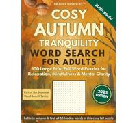 Cozy Autumn Tranquility WordSearch for Adults: 100 Large Print Puzzles for Relaxing Fall Days and Gentle Memory Boost