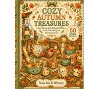 Cozy Autumn Treasures: A Cute Coloring Book of Kawaii Fall Objects, Crafts, Gifts, Baking, and Sweet Everyday Fun