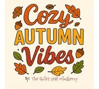 Cozy Autumn Vibes: A Simple and Bold Coloring Book for All Ages: Relaxing Fall-Inspired Pages for Kids, Teens, and Adults | Stress Relief & Fun Creative Time