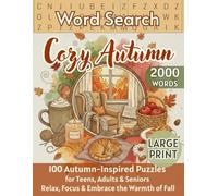 Cozy Autumn Word Search: 100 Fall Inspired Puzzles for Teens, Adults & Seniors | Relaxing Large Print Brain Games