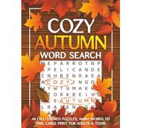 Cozy Autumn Word Search: 50 Fall-Themed Puzzles, 1000+ Words To Find, Large Print for Adults & Teens: Fun and Relaxing Word Finder Book to Celebrate the New Season