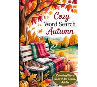 Cozy Autumn Word Search: Fall Themed Coloring Word Find Book for Teens & Adults - Relaxing, Comfy and Fun Puzzle Games with Solutions