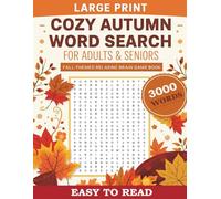 Cozy Autumn Word Search for Adults And Seniors: 3000 Fall-Themed Puzzles in Large Print for Relaxing Brain Activity