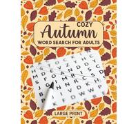 Cozy Autumn Word Search for Adults Large Print 1200 Words 75 Themed Puzzles: Cozy Fall Word Find Book for Adults Seniors & Teens