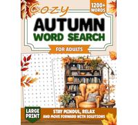 Cozy Autumn Word Search For Adults: Large Print Stress Relief and Mindfulness Word Search Puzzle Book with Solutions (Autumn Gifts)