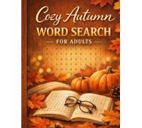 Cozy Autumn Word Search for Adults: Large Print Word Puzzles for Seasonal Joy and Calm