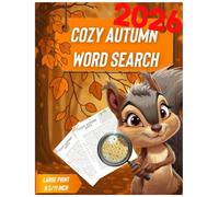 Cozy Autumn Word Search: Large Print Puzzle Book with Over 500 Words to Find Anti-Anxiety Brain Games Relaxing Fall-Themed Puzzles Perfect for Gifts and Family Fun