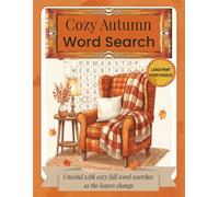 Cozy Autumn Word Search: Large Print Puzzles for Relaxation and Seasonal Joy: Large Print Seasonal Word Searches for Adults and Seniors - 55 Relaxing ... Puzzles in an Easy-to-Read 8.5 x 11 Format