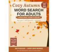Cozy Autumn Word Search: Large Print Word Search Book for Adults and Seniors - 160 Easy & Relaxing Fall Puzzles with Over 1,900 Words to Find and Full Solutions