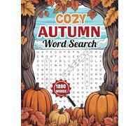 Cozy Autumn Word Search: The Cozy Autumn-Themed Word Find Puzzle Book for Adults: 88 Autumn Word Searches With Solutions.