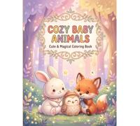 Cozy Baby Animals: Cute & Magical Coloring Book for Kids