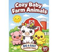 Cozy Baby Farm Animals: Big & Easy Coloring Pages for toddlers and kids ages 3-7
