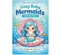 Cozy Baby Mermaids Coloring Book: Cute & Simple Ocean Mermaid Friends for Toddlers Ages 2-6 (Cozy Mama Coloring Books)