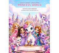 Cozy Baby Unicorn Princess World: 50 Cute & Easy Princess Coloring Pages for Kids Ages 4-8 (Cozy Baby Unicorn Coloring Books)