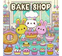Cozy Bake Shop Coloring Book: A Cute and Cozy Bakery-Themed Coloring Book for Adults and Teens | Sweet Treats, Pastry Shops, Coffee Corners & Dessert Displays for Stress Relief and Creativity