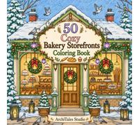 Cozy Bakery Storefronts Coloring Book: Charming Bakery Architecture for Adults and Teens