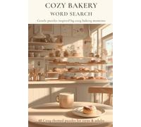 Cozy Bakery Word Search: Gentle puzzles inspired by cozy bakery moments