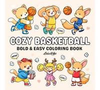 Cozy Basketball: Bold & Easy Cute Animal Basketball Coloring Book - Simple Sports Scenes, Kawaii Basketball Characters, Fun Game Moments & Relaxing ... Teens and Adults (Cute & Cozy Coloring Books)