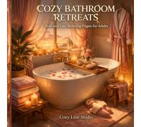 Cozy Bathroom Retreats Coloring Book: Bold and Easy Relaxing Pages for Adults (Cozy Line Studio Collection)