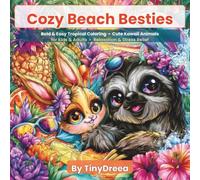 Cozy Beach Besties: A Bold & Easy Tropical Coloring Book for Kids & Adults Featuring Cute Kawaii Animals for Relaxation & Stress Relief