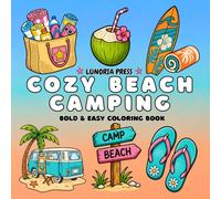 Cozy Beach Camping: A Bold and Easy Beach Camping Coloring Book with 50 Relaxing Designs for All Ages