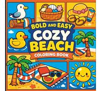 Cozy Beach Coloring Book for Adults: Bold and Easy Relaxing Summer Scenes, Cute Seaside Moments & Peaceful Vibes