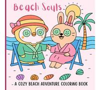 Cozy Beach Coloring Book: Funny & Relaxing Coastal Adventure Scenes for Kids, Teens & Adults | Cute Vacation Gift for Beach Lovers