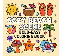 Cozy Beach Scene: Bold-Easy Coloring Book: Fun and Relaxing Beach-Themed Coloring Pages for Kids