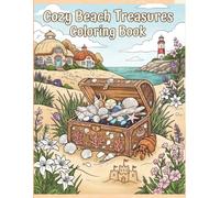 Cozy Beach Treasures Coloring Book: 50 Relaxing Coastal Scenes Filled with Seashells, Lighthouses, Beach Cottages, and Ocean Treasures | Bold & Easy Coloring Pages for Kids, Teens & Adults