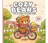 Cozy Bear Coloring Book: Cute & Comfy Bear Designs for Kids Ages 4-8 | Relaxing Coloring Fun for All Ages