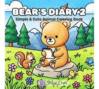Cozy Bear Days: A Cute Bear Coloring Book for Adults and Teens with Cozy Cottage Scenes, Nature & Everyday Moments