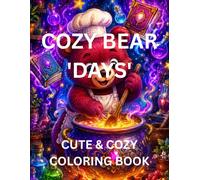 Cozy Bear days: Cute and cozy colouring book and stress relief colouring book
