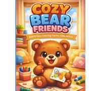 Cozy Bear Friends Coloring Book for Kids Ages 2-8: Cute Animals, Bold & Easy Coloring Pages for Toddlers and Little Artists