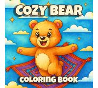 cozy bear life coloring book: Cute Bear Life Coloring Book for Kids and Adults - Adorable Forest Animal Scenes for Relaxation, Mindfulness and Stress ... Pages for Boys, Girls, Teens & Grown-Ups