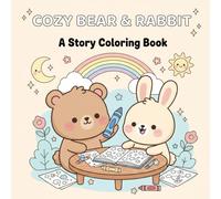 Cozy Bear & Rabbit: Cute Animal Story Coloring Book with Bold & Easy Design, Puzzles, Toddlers, Girls, and Boys Ages 4-12 (Animals series)