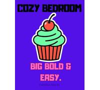 Cozy Bedroom Coloring Book: Bold & Easy Designs for Relaxation, Stress Relief & Cozy Vibes (Cozy Moments Coloring Book Series)