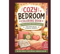 Cozy Bedrooms Coloring Book: 30 Cozy Bedroom Coloring Pages for Relaxation, Stress Relief & Creative Fun | Cute Aesthetic Spaces for Adults and Teens