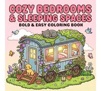 Cozy Bedrooms & Sleeping Spaces: A Gentle Journey Through Beautiful Places for Relaxation and Stress Relief (Cozy Worlds)