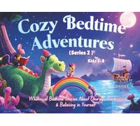 Cozy Bedtime Adventures (Series 2): Gentle Bedtime Stories for Kids 3-8 | 7 Whimsical Tales of Courage, Kindness & Believing in Yourself - Picture Book for Kids