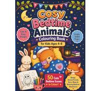 Cozy Bedtime Animals Coloring Book for Kids Ages 4-8: Cute and Easy Single-Sided Coloring Pages Featuring Sleepy Animal Friends, Cozy Night Scenes, ... Bedtime Adventures for Boys and Girls