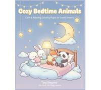 Cozy Bedtime Animals Coloring Book for Kids: Calm & Relaxing Coloring Pages for Sweet Dreams